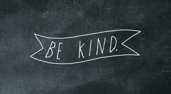 Be Human. Be Kind.